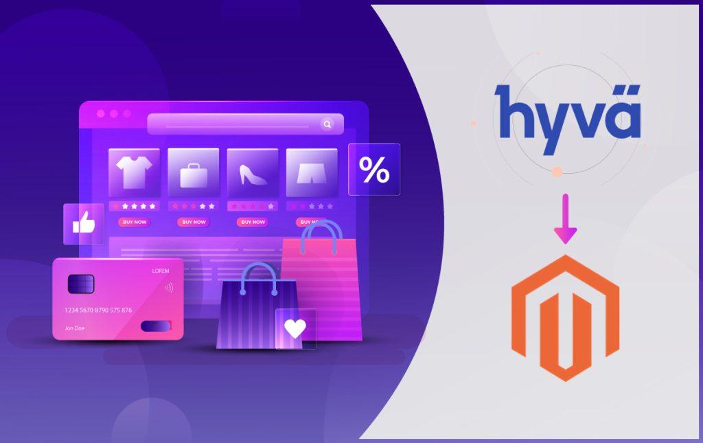 Why Hyvä Theme Is Changing the Game for Magento Store Performance